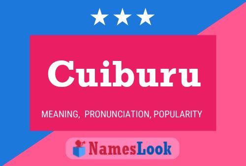 Cuiburu Name Poster