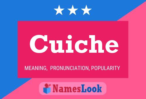 Cuiche Name Poster