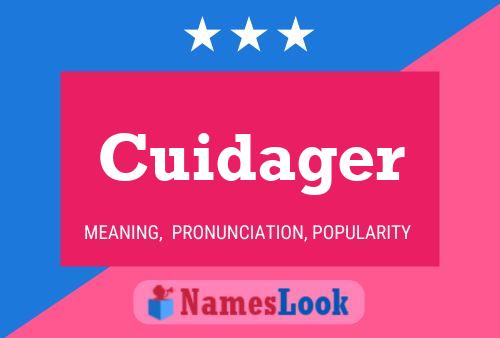 Cuidager Name Poster