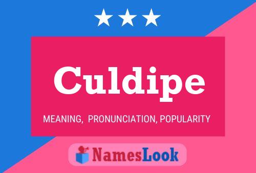 Culdipe Name Poster