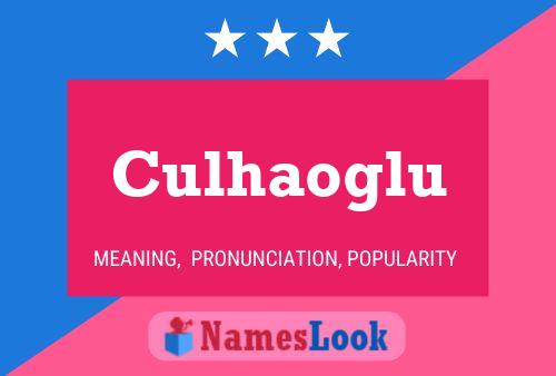 Culhaoglu Name Poster