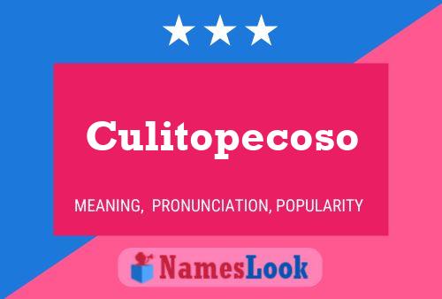 Culitopecoso Name Poster