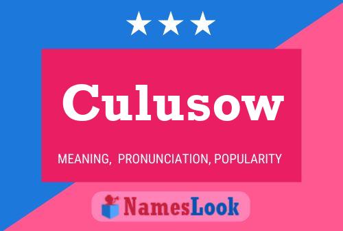 Culusow Name Poster