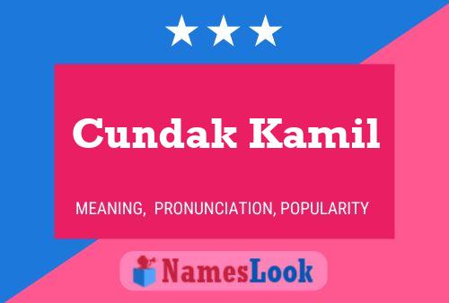 Cundak Kamil Name Poster