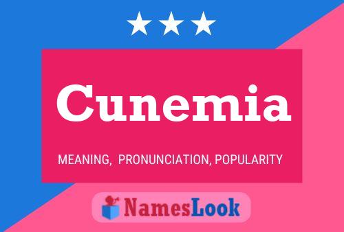 Cunemia Name Poster