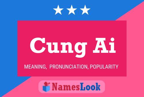 Cung Ai Name Poster