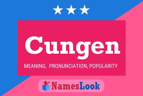 Cungen Name Poster