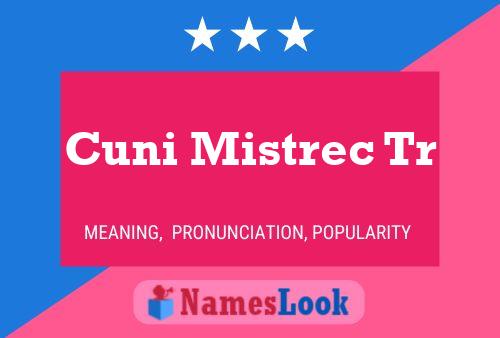 Cuni Mistrec Tr Name Poster