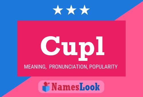 Cupl Name Poster