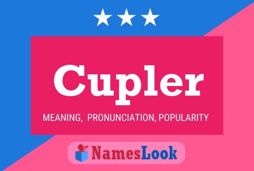 Cupler Name Poster