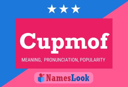 Cupmof Name Poster