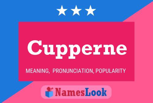 Cupperne Name Poster