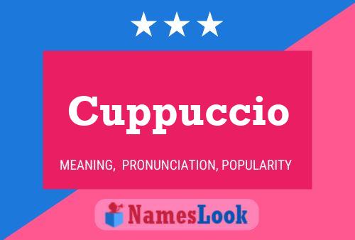 Cuppuccio Name Poster