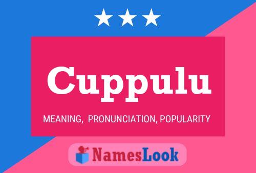 Cuppulu Name Poster