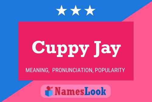 Cuppy Jay Name Poster