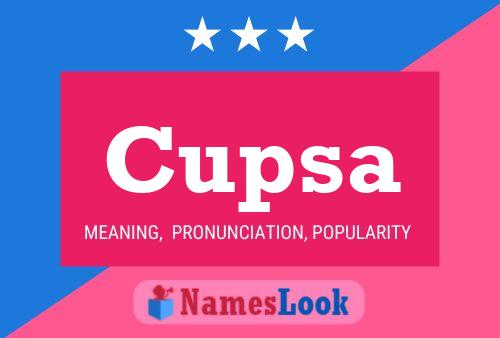 Cupsa Name Poster