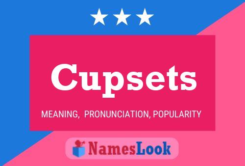 Cupsets Name Poster