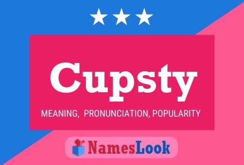 Cupsty Name Poster