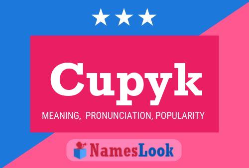 Cupyk Name Poster