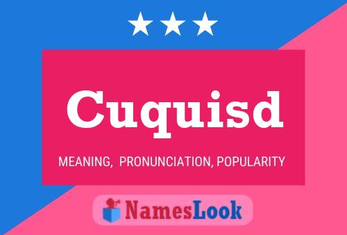 Cuquisd Name Poster