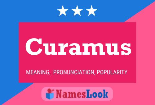 Curamus Name Poster