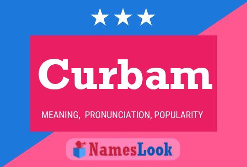 Curbam Name Poster