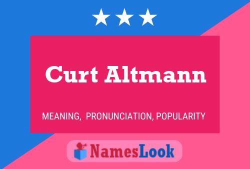 Curt Altmann Name Poster