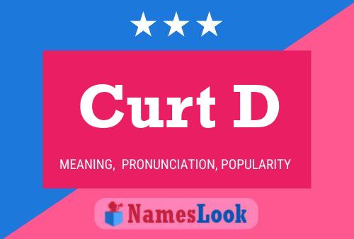 Curt D Name Poster