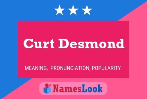 Curt Desmond Name Poster