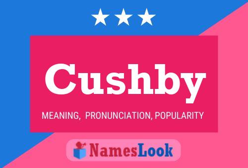 Cushby Meaning, Pronunciation, Origin And Numerology - Nameslook