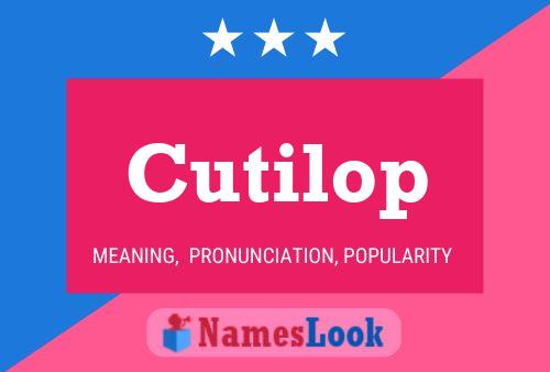 Cutilop Name Poster