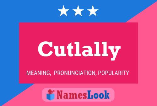 Cutlally Name Poster