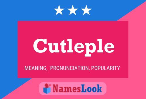 Cutleple Name Poster