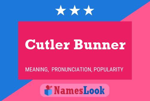 Cutler Bunner Name Poster