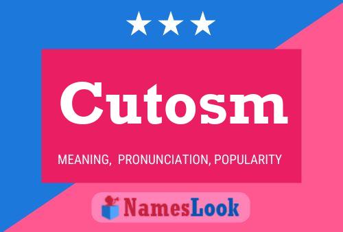 Cutosm Name Poster