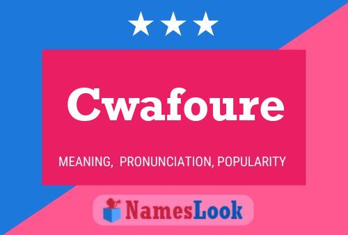 Cwafoure Name Poster