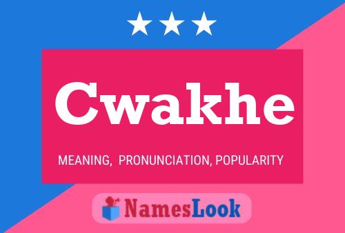 Cwakhe Name Poster