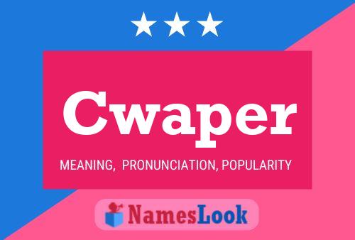 Cwaper Name Poster