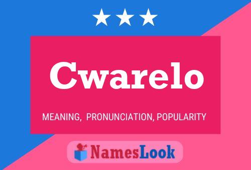 Cwarelo Name Poster