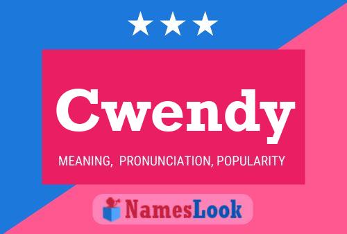 Cwendy Name Poster