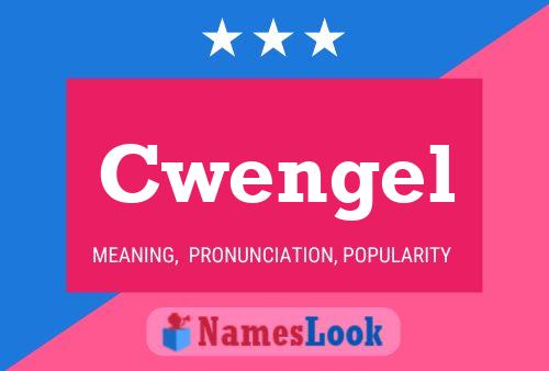 Cwengel Name Poster