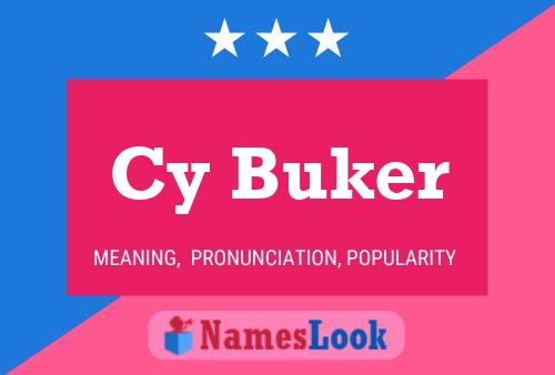 Cy Buker Name Poster