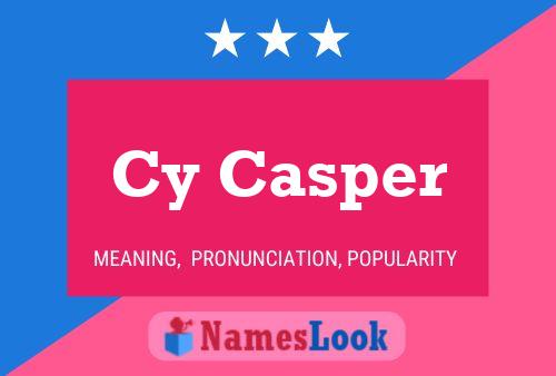 Cy Casper Name Poster