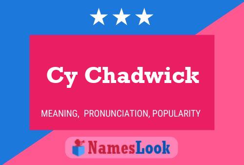 Cy Chadwick Name Poster