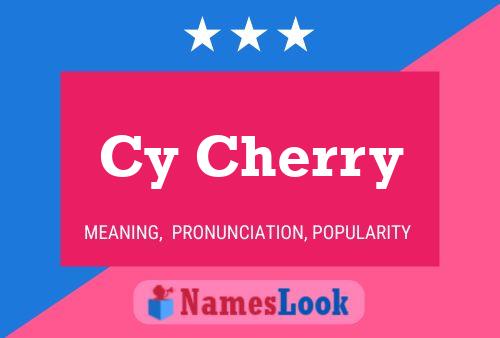 Cy Cherry Name Poster