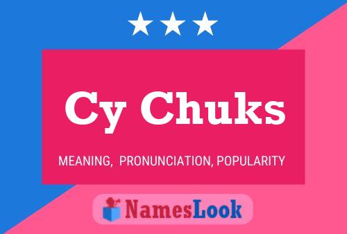 Cy Chuks Name Poster