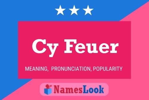 Cy Feuer Name Poster