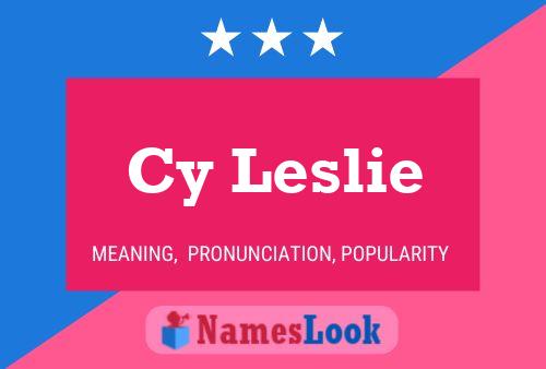 Cy Leslie Name Poster