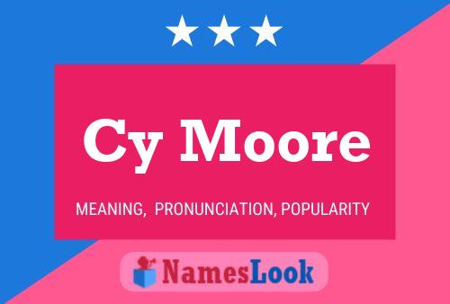 Cy Moore Name Poster