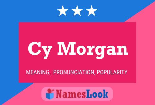 Cy Morgan Name Poster